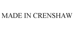 MADE IN CRENSHAW trademark