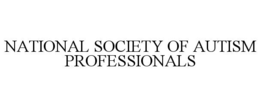 NATIONAL SOCIETY OF AUTISM PROFESSIONALS trademark
