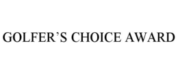 GOLFER’S CHOICE AWARD trademark