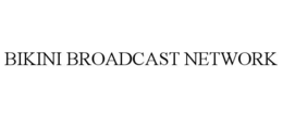 BIKINI BROADCAST NETWORK trademark