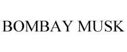 BOMBAY MUSK trademark