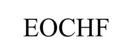 EOCHF trademark
