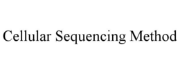 CELLULAR SEQUENCING METHOD trademark