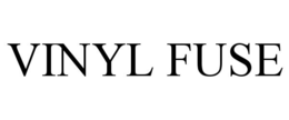 VINYL FUSE trademark