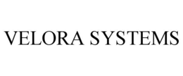 VELORA SYSTEMS trademark