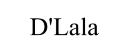 D'LALA trademark