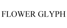 FLOWER GLYPH trademark
