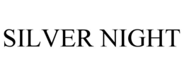 SILVER NIGHT trademark