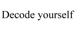 DECODE YOURSELF trademark