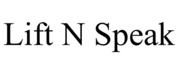 LIFT N SPEAK trademark