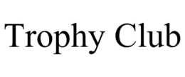 TROPHY CLUB trademark
