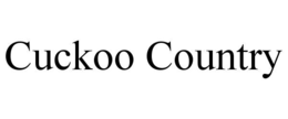 CUCKOO COUNTRY trademark