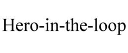 HERO-IN-THE-LOOP trademark