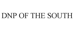DNP OF THE SOUTH trademark