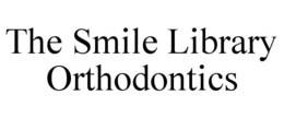 THE SMILE LIBRARY ORTHODONTICS trademark