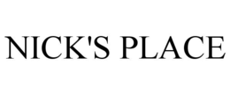 NICK'S PLACE trademark