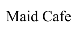 MAID CAFE trademark