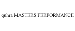 QUHRA MASTERS PERFORMANCE trademark
