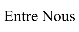 ENTRE NOUS trademark