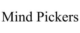 MIND PICKERS trademark