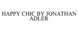 HAPPY CHIC BY JONATHAN ADLER trademark