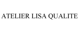 ATELIER LISA QUALITE trademark