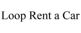 LOOP RENT A CAR trademark