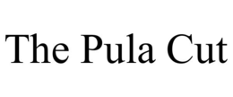 THE PULA CUT trademark