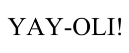 YAY-OLI! trademark