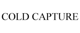 COLD CAPTURE trademark