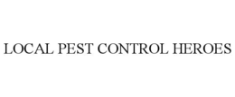 LOCAL PEST CONTROL HEROES trademark