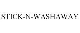 STICK-N-WASHAWAY trademark