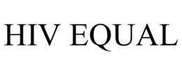 HIV EQUAL trademark
