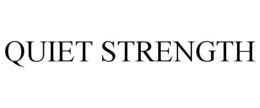 QUIET STRENGTH trademark