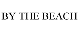BY THE BEACH trademark