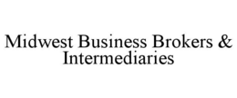 MIDWEST BUSINESS BROKERS & INTERMEDIARIES trademark