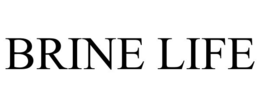 BRINE LIFE trademark