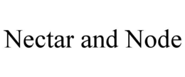 NECTAR AND NODE trademark