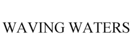 WAVING WATERS trademark