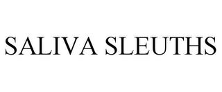 SALIVA SLEUTHS trademark
