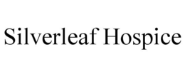 SILVERLEAF HOSPICE trademark