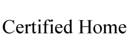 CERTIFIED HOME trademark