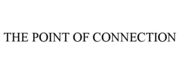 THE POINT OF CONNECTION trademark