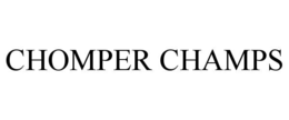 CHOMPER CHAMPS trademark