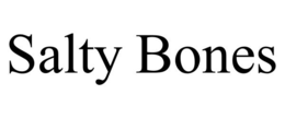 SALTY BONES trademark