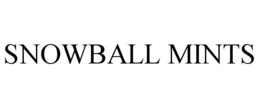 SNOWBALL MINTS trademark