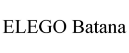 ELEGO BATANA trademark