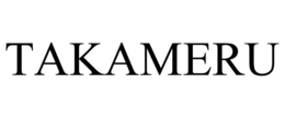 TAKAMERU trademark