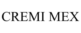 CREMI MEX trademark