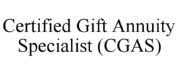 CERTIFIED GIFT ANNUITY SPECIALIST (CGAS) trademark